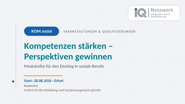 KOM.sozial: Modulreihe „Kompetenzen stärken – Perspektiven gewinnen“, Start 28.08.2026 in Erfurt